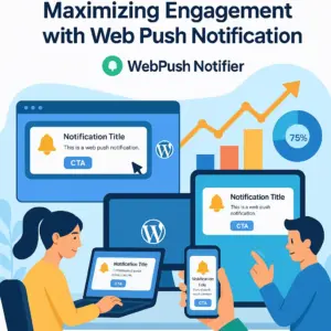 Maximizing engagement with web push notifications